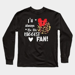I'll Always Be Your Biggest Fan Mama Gift, Leopard Pattern Baseball Gift For Her, Baseball Mom&Aunt Gift Long Sleeve T-Shirt